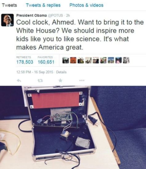 Obama thinks that bringing what looks like a bomb to school is cool