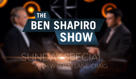 Dr. William Lane Craig on the Ben Shapiro Sunday special